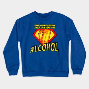 SUPER ALCOHOL! Crewneck Sweatshirt